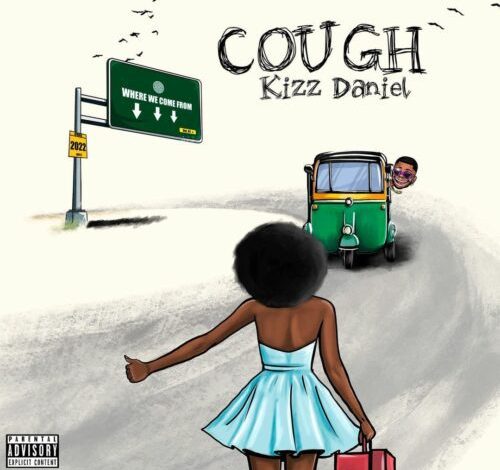Kizz Daniel - Cough (Odo, Odoyewu)