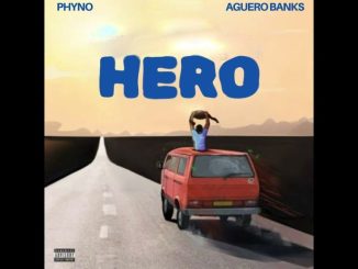 Aguero Banks – Hero Ft. Phyno Mp3 Download